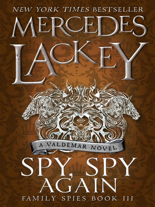 Title details for Spy, Spy Again (Family Spies #3) by Mercedes Lackey - Available